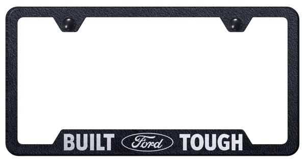 Ford Built Ford Tough Cut-Out Frame - Laser Etched Rugged Black License Plate Frame - GF.BFT.ERB