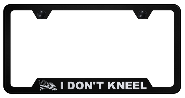 I Don't Kneel Cut-Out Frame - Laser Etched Black License Plate Frame - GF.KNEEL.EB