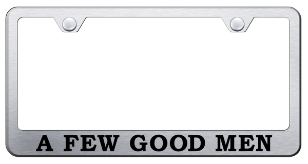 A Few Good Men Stainless Steel Frame - Laser Etched Brushed License Plate Frame - LF.AFGM.ES