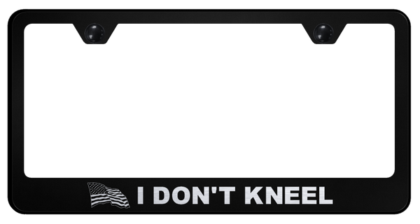 I Don't Kneel Stainless Steel Frame - Laser Etched Black License Plate Frame - LF.KNEEL.EB