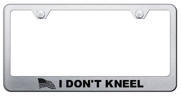 I Don't Kneel Stainless Steel Frame - Laser Etched Brushed License Plate Frame - LF.KNEEL.ES