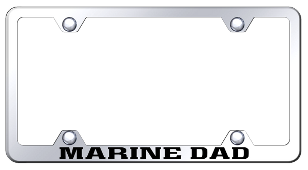 Marine Dad Steel Wide Body Frame - Laser Etched Mirrored License Plate Frame - LFW.MARD.EC