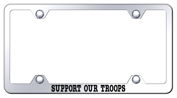 Support Our Troops Steel Wide Body Frame - Etched Mirrored License Plate Frame - LFW.SUT.EC